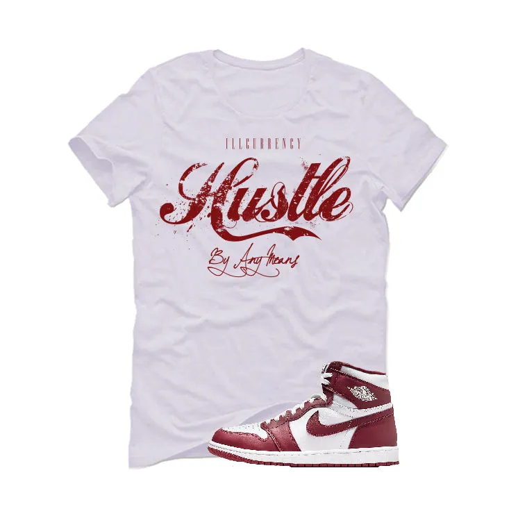 Air Jordan 1 High OG “Team Red” | illcurrency White T-Shirt (Hustle By Any Means)