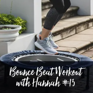 Bounce Beat Workout with Hannah #13