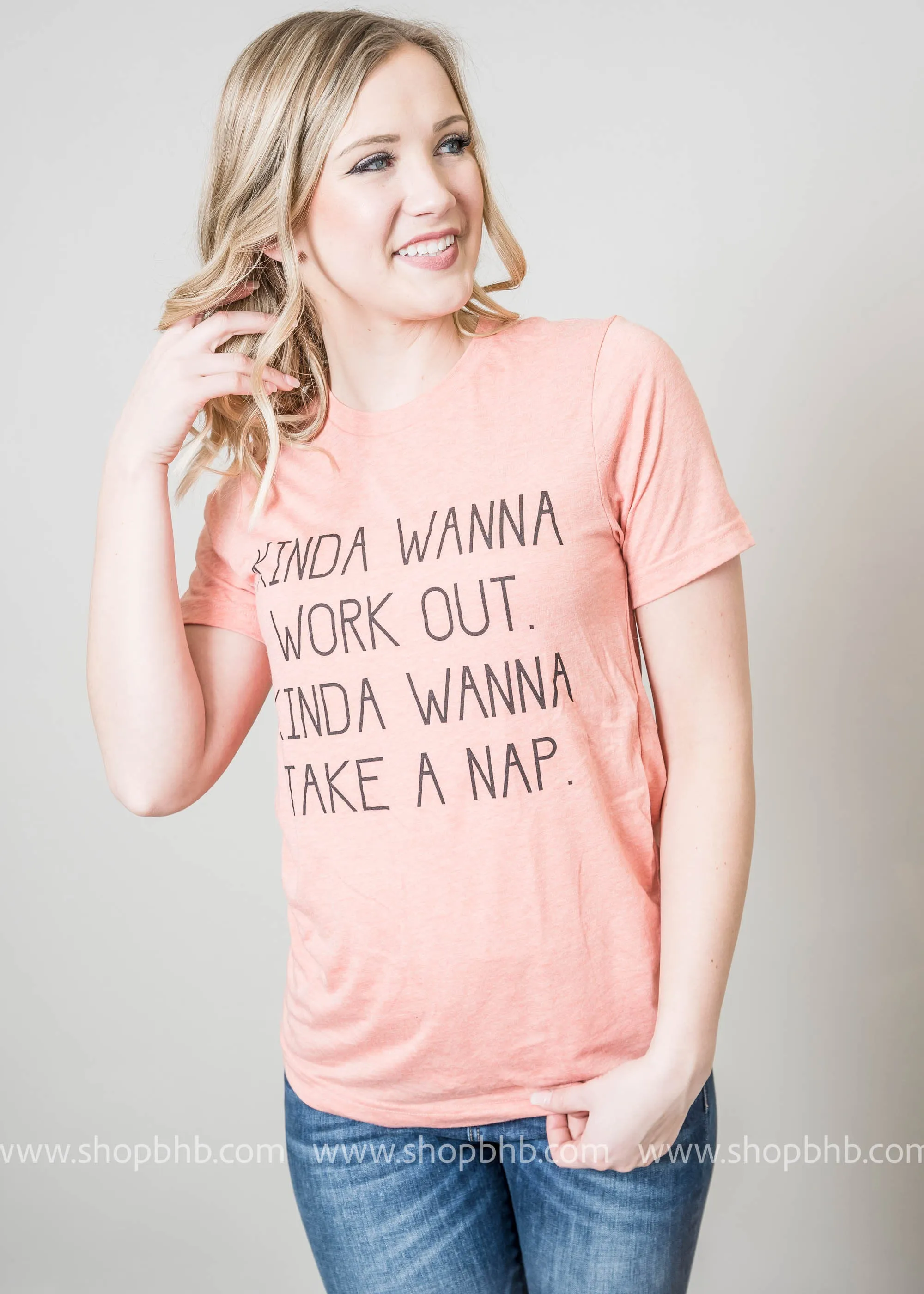 Kinda Wanna Workout Tee**