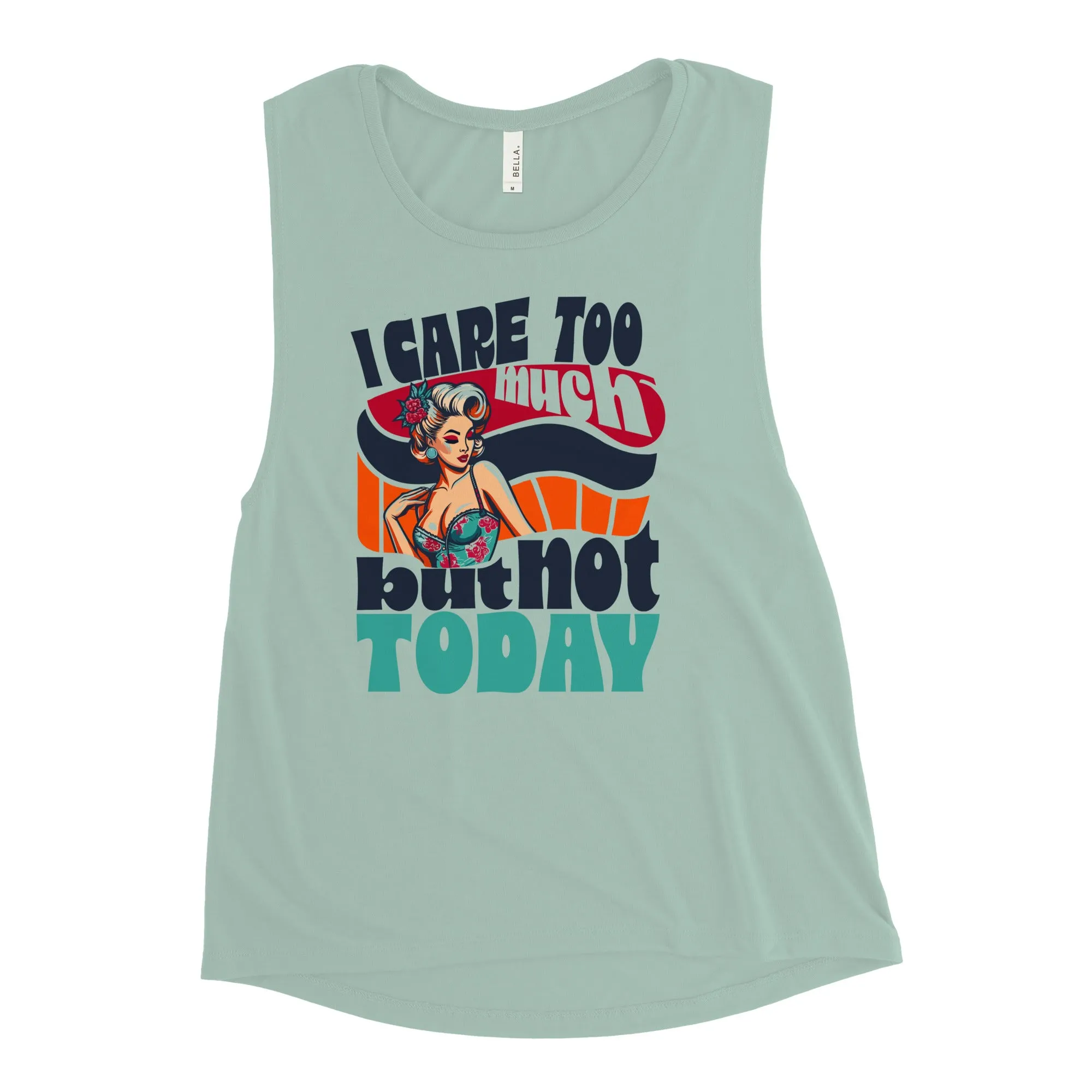 Ladies’ Muscle Tank Not Today