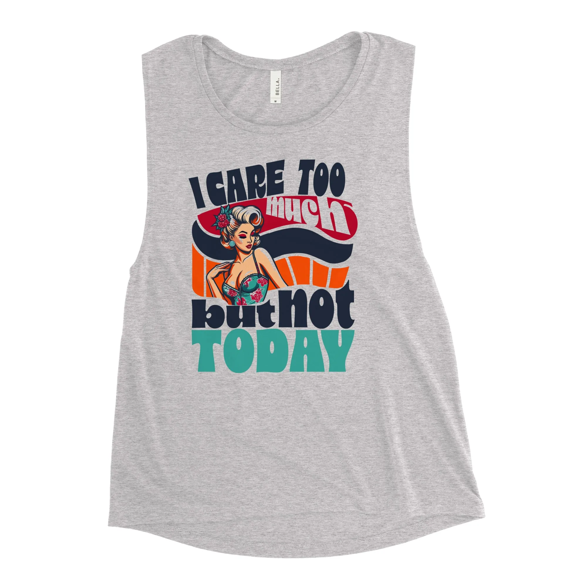 Ladies’ Muscle Tank Not Today