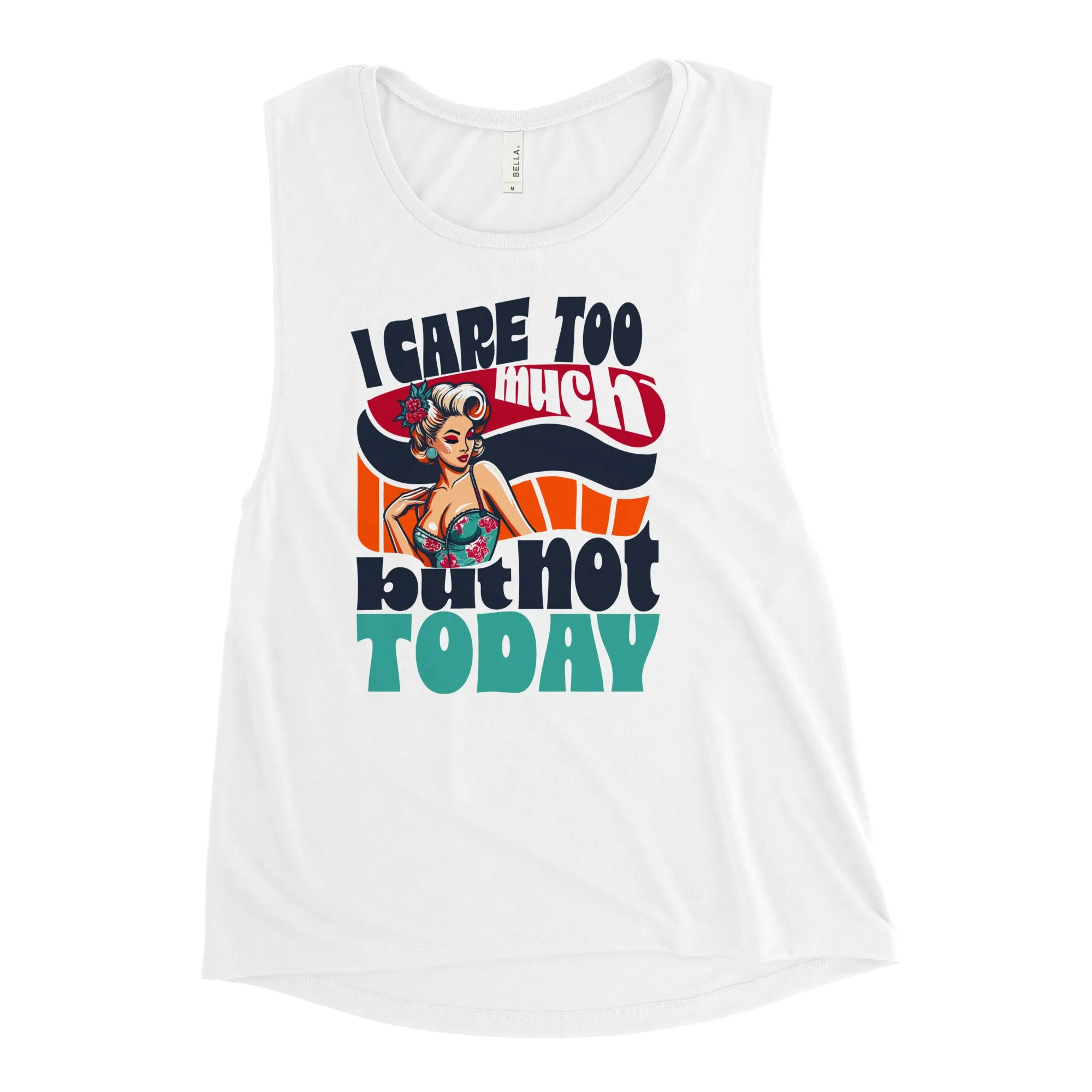 Ladies’ Muscle Tank Not Today