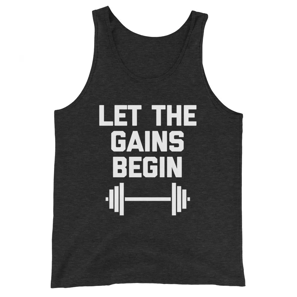 Let The Gains Begin Tank Top (Unisex)