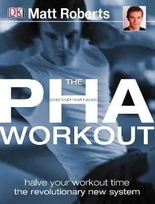 Matt Roberts: The PHA Workout [2005] paperback