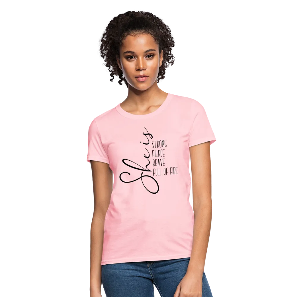 She Is Strong Fierce Brave Full Of Fire Women's Contoured T-Shirt