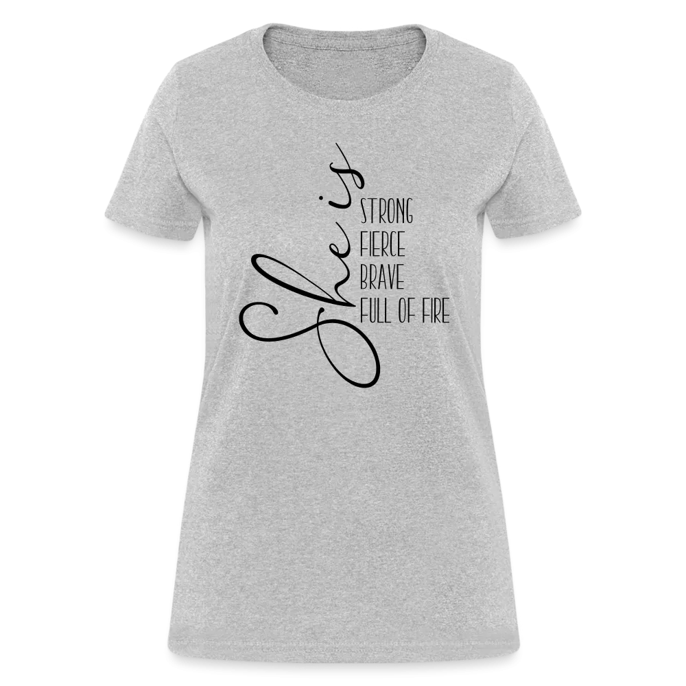 She Is Strong Fierce Brave Full Of Fire Women's Contoured T-Shirt