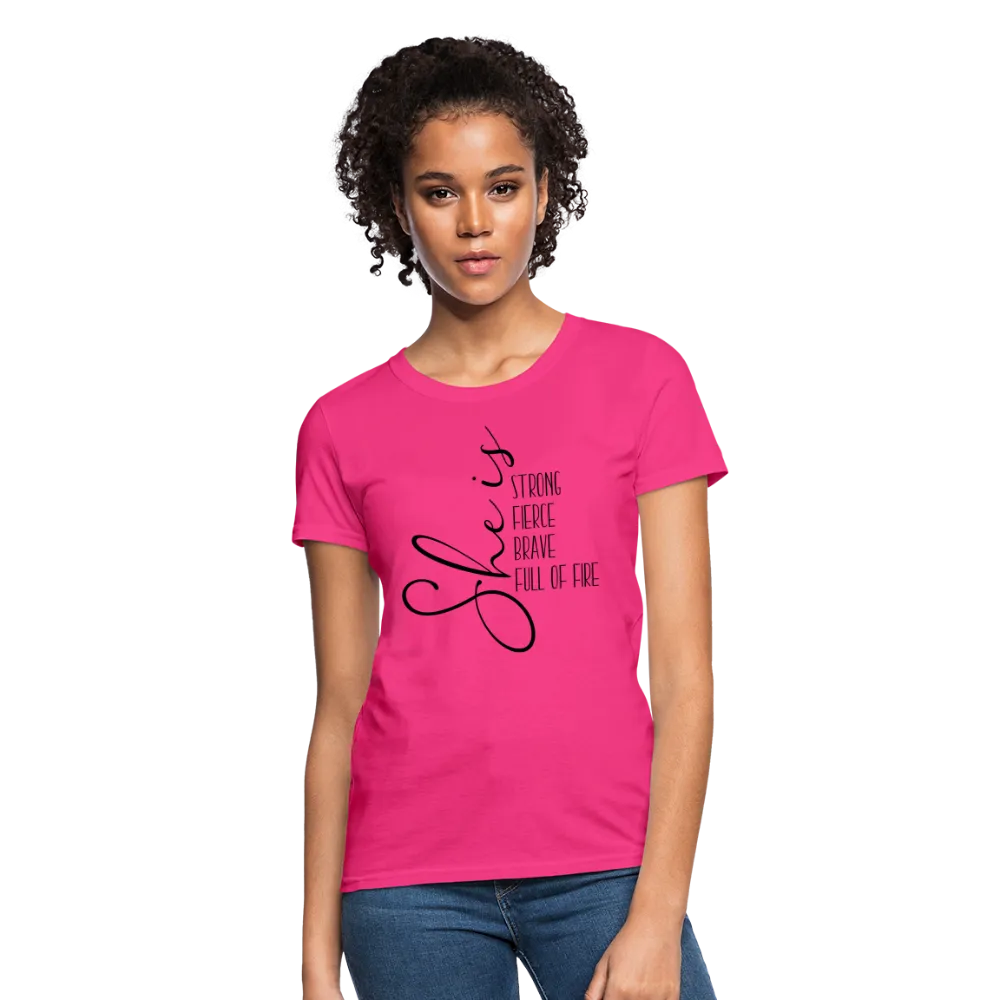 She Is Strong Fierce Brave Full Of Fire Women's Contoured T-Shirt