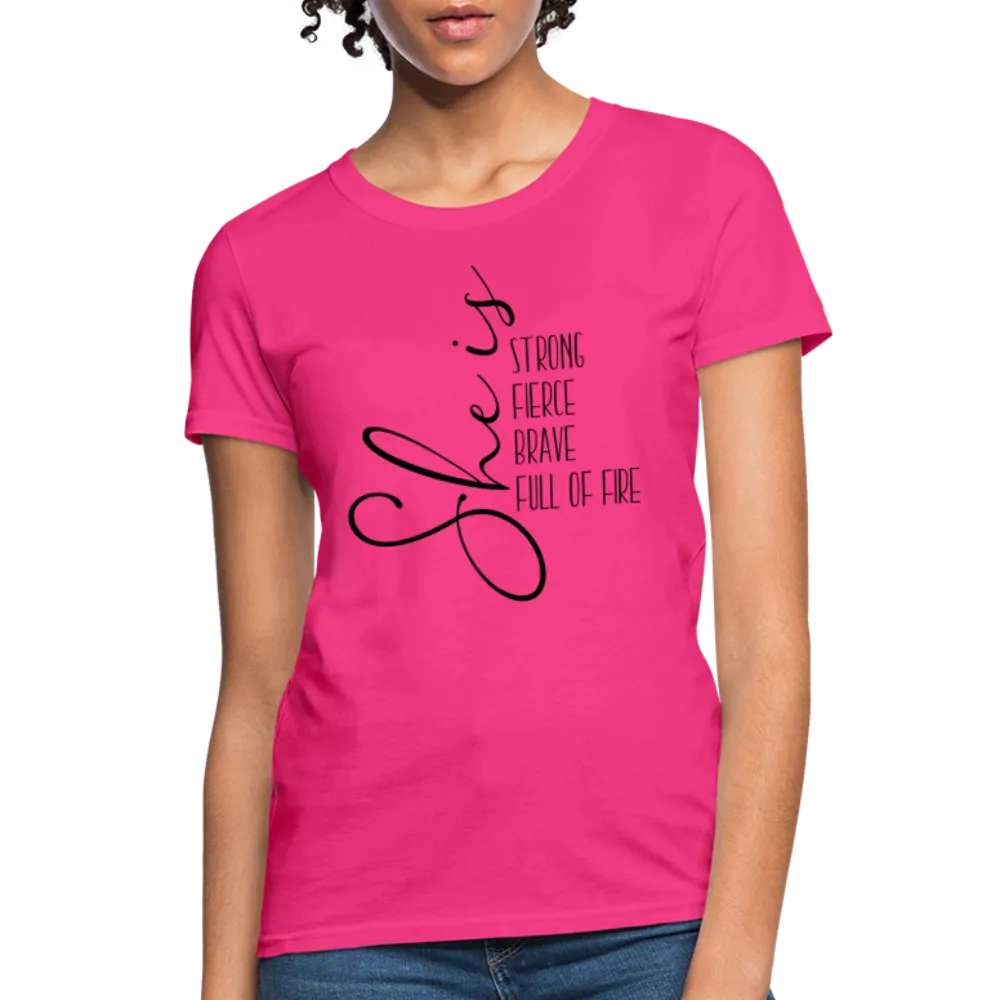 She Is Strong Fierce Brave Full Of Fire Women's Contoured T-Shirt