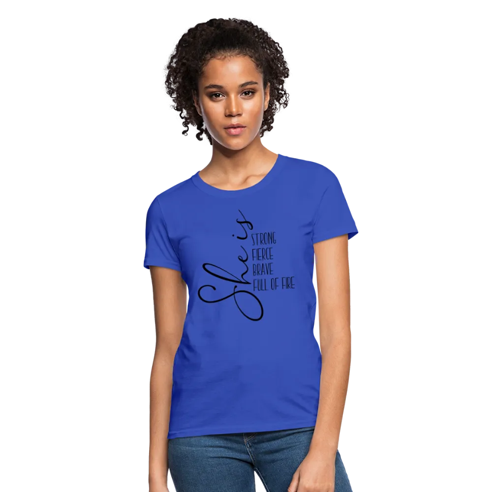 She Is Strong Fierce Brave Full Of Fire Women's Contoured T-Shirt